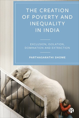 This book analyses poverty in India as being intimately connected with the advent of caste, untouchability, colonialism, indentured servitude and slavery, and their relation to modern practices. It recommends a slew of bold domestic and international policies to eliminate poverty.