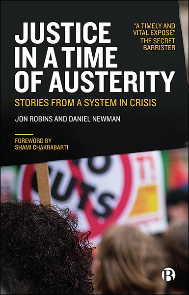 Dan Newman and Jon Robins combine investigative journalism and academic scholarship to examine how the lives of people suffering problems with benefits, debt, family, housing and immigration are made harder by cuts to the civil justice system.