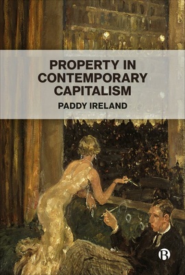 This timely book contributes to discussions about the nature of property and capital in an era dominated by neoliberalism and resource privatization. Raising broad questions about the distribution of wealth and wealth inequality, this timely book will set the agenda in modern property theory.