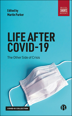 Almost every aspect of society will change after the pandemic, but if we learn lessons then life can be better. Featuring expert authors from across academia and civil society, this book offers ideas that might put us on alternative paths for positive social change.