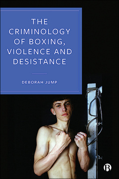 The Criminology of Boxing, Violence and Desistance