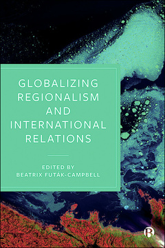 Globalizing Regionalism and International Relations