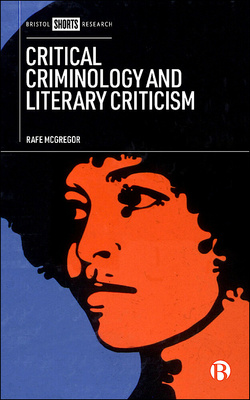 Establishing a new interdisciplinary methodology, ‘criminological criticism’, Rafe McGregor proposes a model for collaboration between literary studies and critical criminology that is beneficial to the humanities, the social sciences and society.