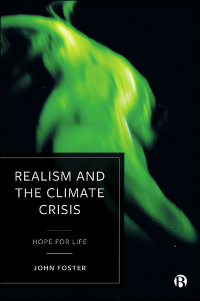 Hope must be mixed with realism in our approach to the climate emergency, and in this book philosopher John Foster presents a revolutionary approach to our pressing need for a habitable human future.
