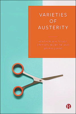 Identifying continuity and variety in crisis-driven austerity restructuring across Canada, Denmark, Ireland and Spain, this important book uncovers how austerity can be categorized into different dynamic types, and exposes the economic, social, and political implications of the varieties of austerity.