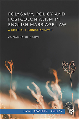 Using a critical postcolonial feminist lens, this book provides a contextualised exploration of English legal responses to polygamy.