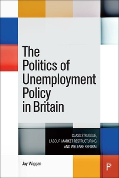 The Politics of Unemployment Policy in Britain