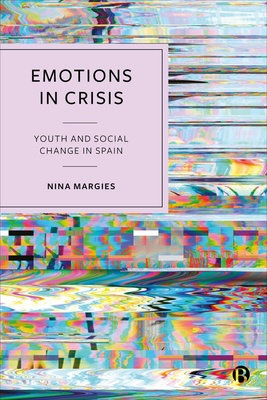 Drawing on the experiences of young adults after the 2008 economic crisis in Spain, Emotions in Crisis analyses the impact of structural changes in society on individual and collective emotions.