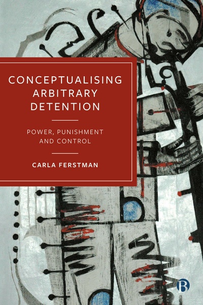 Available open access digitally under CC-BY-NC-ND licence.This book examines how governments misuse detention to abuse power, suppress dissent and maintain social hierarchies. Proposing solutions for future policy, this is a call for greater respect for the rule of law and human rights.