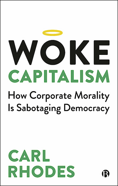 This book delves into the corporate takeover of public morality, or ‘woke capitalism’. Discussing the political causes that it has adopted, and the social causes that it has not, it argues that this extension of capitalism has negative implications for democracy’s future.