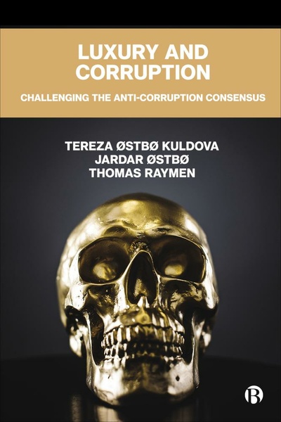 Why do anti-corruption efforts routinely fail? What kind of world are they creating? Looking at luxury art, antiquities, superyachts and populist politics, this book explores the connection between luxury and corruption, and offers an alternative to the received wisdom of how we tackle corruption.