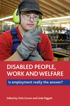 Disabled People, Work and Welfare