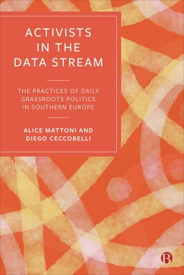 Available Open Access digitally under CC-BY-ND licenceThis book pulls back the curtain on the link between technology and activism, showing shows how activists navigate the impact of digital media on today’s grassroots politics.