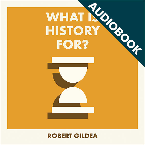 Gildea suggests that the more people who really understand what good history entails, the more likely history is to triumph over myth. He sees positive signs in public history, citizen historians and community projects, debunking claims that ‘you cannot rewrite history’, arguing that good history that’s attuned to its times must be rewritten.