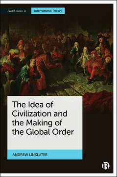 The Idea of Civilization and the Making of the Global Order