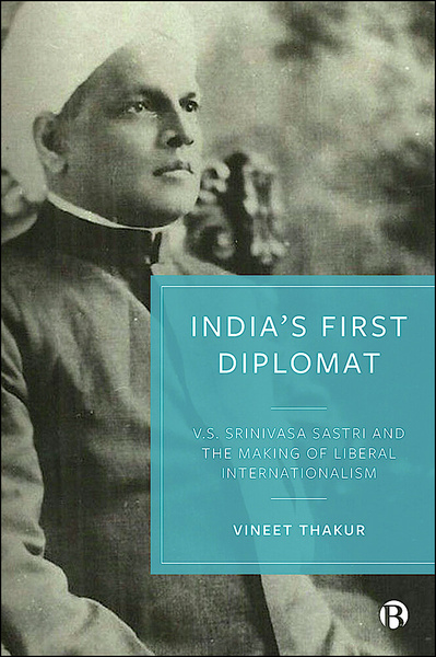 Though now largely a forgotten figure, V.S. Srinivasa Sastri was a celebrated Indian politician and diplomat in the early 20th Century. This book rehabilitates Sastri and offers a diplomatic biography of his years as India’s roving ambassador in the 1920s.