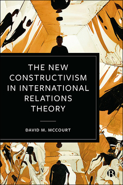 The New Constructivism in International Relations Theory