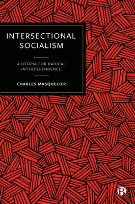 Drawing on theoretical and empirical studies, this book offers a unique and timely reformulation of socialism adapted to current challenges. It makes explicit the ‘silent utopia’ of intersectionality theory and lays the conceptual groundwork for an emancipatory politics.