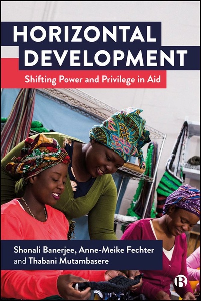 Accessible and comprehensive, this book puts forth an innovative perspective on international aid, going beyond top-down attempts to centre local voices and practices.