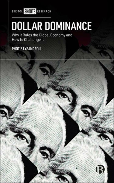 Drawing on examples from the 2008 Great Financial Crisis to Russia&#039;s invasion of Ukraine, Lysandrou reveals the true global financial foundations of dollar dominance, and lays out what it would take for other currencies such as the Euro to challenge its position.